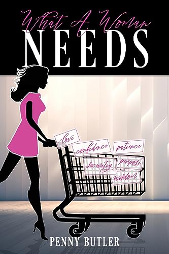 Stock image for What A Woman Needs for sale by GreatBookPrices