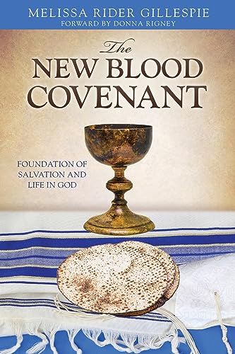 Beispielbild fr The New Blood Covenant: Foundation of Salvation and Life in God zum Verkauf von ThriftBooks-Atlanta