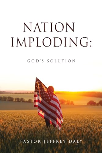 Stock image for Nation Imploding: God's Solution for sale by GreatBookPrices