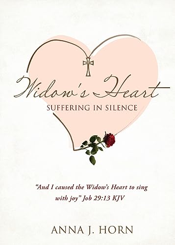 Stock image for A Widow's Heart: Suffering in Silence for sale by GreatBookPrices