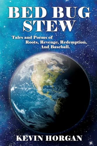 Beispielbild fr Bed Bug Stew: Tales and Poems of Roots, Revenge, Redemption and Baseball. zum Verkauf von GF Books, Inc.