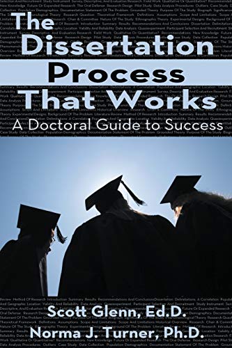 Beispielbild fr The Dissertation Process That Works: A DOCTORAL GUIDE TO SUCCESS zum Verkauf von Buchpark