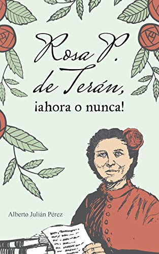 Stock image for Rosa P. de Tern, ahora o nunca!: Melodrama poltico (Spanish Edition) for sale by Lucky's Textbooks