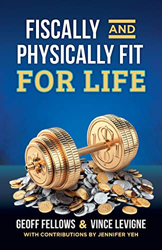 Beispielbild fr Fiscally And Physically Fit For Life zum Verkauf von Lucky's Textbooks
