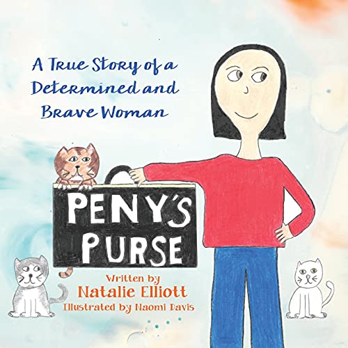 Beispielbild fr Peny's Purse: A True Story of a Determined and Brave Woman zum Verkauf von Bookmonger.Ltd