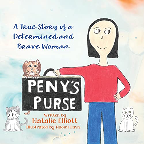 Imagen de archivo de Peny's Purse: A True Story of a Determined and Brave Woman a la venta por Bookmonger.Ltd