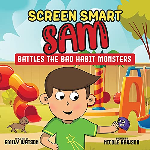 Stock image for Screen Smart Sam: Battles the Bad Habit Monsters for sale by SecondSale