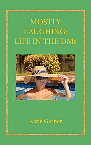 Stock image for Mostly Laughing: Life in the DMs for sale by HPB-Red