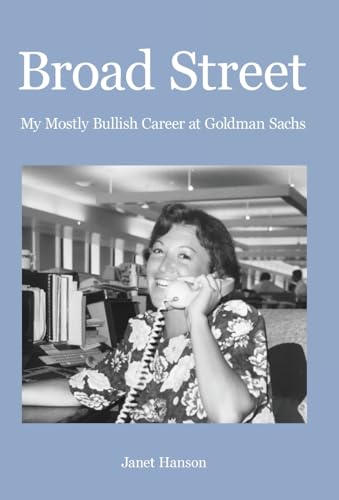 Stock image for Broad Street: My Mostly Bullish Career at Goldman Sachs for sale by GreatBookPrices