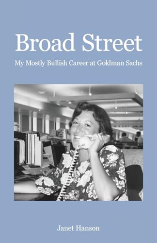 Stock image for Broad Street: My Mostly Bullish Career at Goldman Sachs for sale by California Books