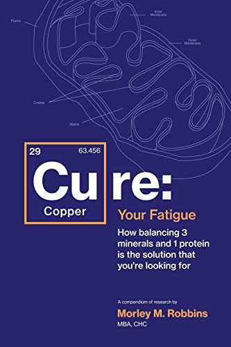 Stock image for Cu-RE Your Fatigue: The Root Cause and How To Fix It On Your Own for sale by GreatBookPrices