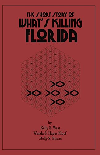 Beispielbild fr The Short Story of What's Killing Florida zum Verkauf von GF Books, Inc.