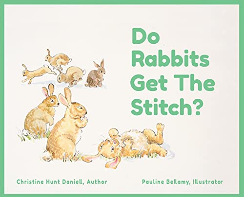 Stock image for Do Rabbits Get The Stitch? for sale by GreatBookPrices