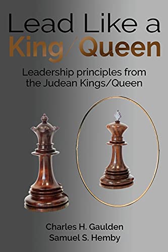 Beispielbild fr Lead Like a King/Queen : Leadership Principles from the Judean Kings/Queen zum Verkauf von Better World Books
