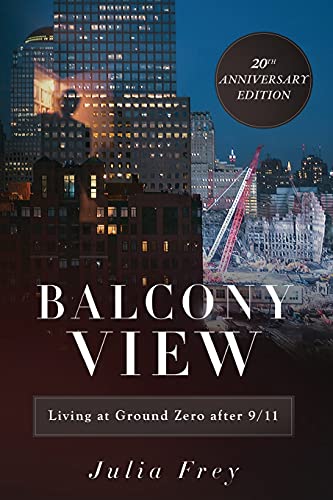 Stock image for Balcony View, Living at Ground Zero After 9/11: 20th Anniversary Edition for sale by GreatBookPrices