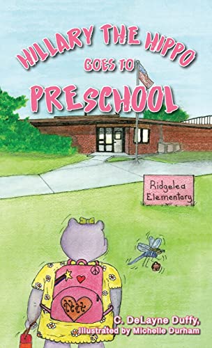 Stock image for Hillary the Hippo Goes to Preschool for sale by GreatBookPrices