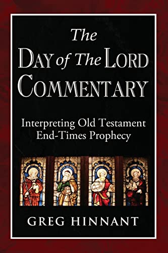Stock image for The Day of The Lord Commentary: Interpreting Old Testament End-Times Prophecy for sale by ThriftBooks-Atlanta