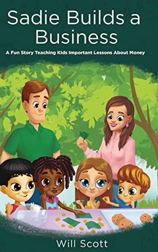 Imagen de archivo de Sadie Builds A Business: A Fun Story Teaching Kids Important Lessons About Money a la venta por ThriftBooks-Dallas