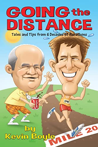 Stock image for Going The Distance: Tales And Tips From Six Decades of Marathons for sale by ThriftBooks-Dallas