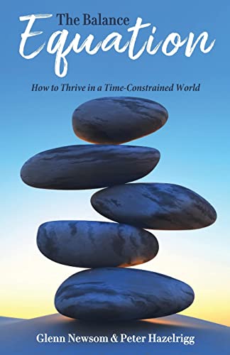 Imagen de archivo de The Balance Equation: How to Thrive in a Time-Constrained World a la venta por GreatBookPrices