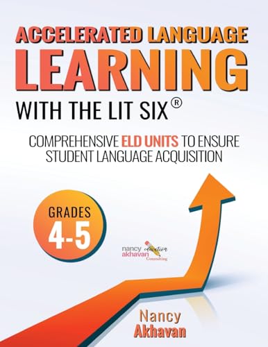 Stock image for Accelerated Language Learning (ALL) with The Lit Six: Comprehensive ELD units to ensure student language acquisition, grades 4-5 [Soft Cover ] for sale by booksXpress