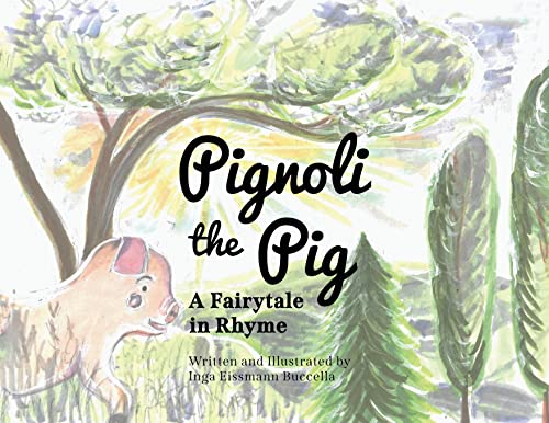 Beispielbild fr Pignoli the Pig: A Fairytale in Rhyme zum Verkauf von Wonder Book