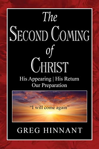 Stock image for The Second Coming of Christ: His Appearing, His Return, Our Preparation for sale by GreatBookPrices