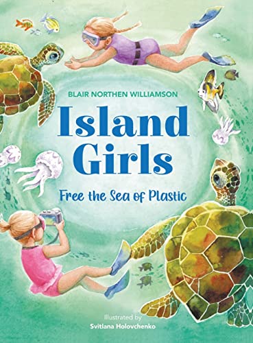 Beispielbild fr Island Girls: Free the Sea of Plastic zum Verkauf von ThriftBooks-Atlanta