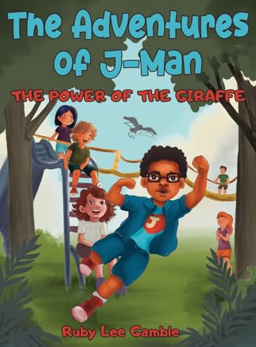 Beispielbild fr The Adventures of J-Man: The Power of the Giraffe zum Verkauf von SecondSale