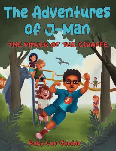 Beispielbild fr The Adventures of J-Man: The Power of the Giraffe zum Verkauf von GreatBookPrices