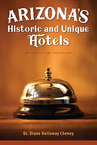 Stock image for Arizona's Historic and Unique Hotels for sale by Bookmans