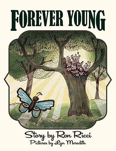 Stock image for Forever Young: A Story of Everlasting Friendship for sale by GreatBookPrices