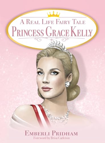 Stock image for A Real Life Fairy Tale Princess Grace Kelly for sale by SecondSale