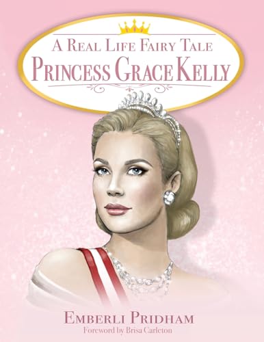 Stock image for A Real Life Fairy Tale Princess Grace Kelly for sale by GF Books, Inc.