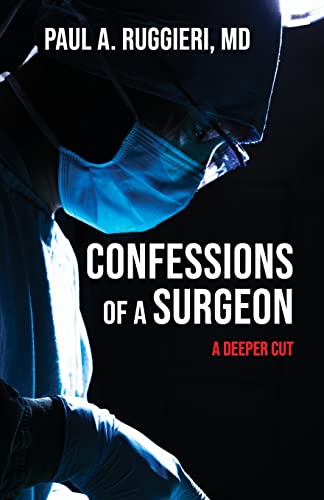 Stock image for Confessions of a Surgeon: A Deeper Cut for sale by GreatBookPrices