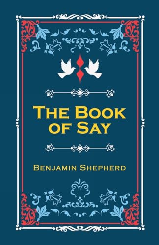 Stock image for The Book of Say for sale by GreatBookPrices