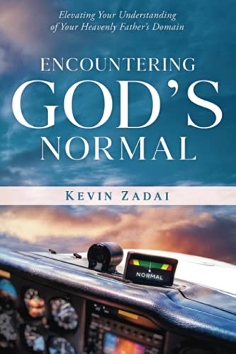 Stock image for Encountering Gods Normal: Elevating Your Understanding Of Your Heavenly Fathers Domain for sale by Goodwill of Colorado