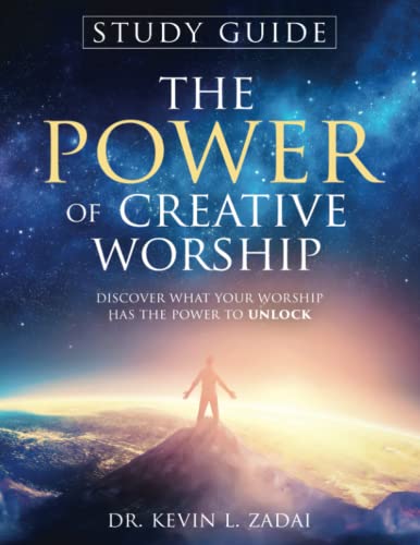 Stock image for STUDY GUIDE: The Power Of Creative Worship: Discover What Your Worship Has The Power To Unlock for sale by Red's Corner LLC