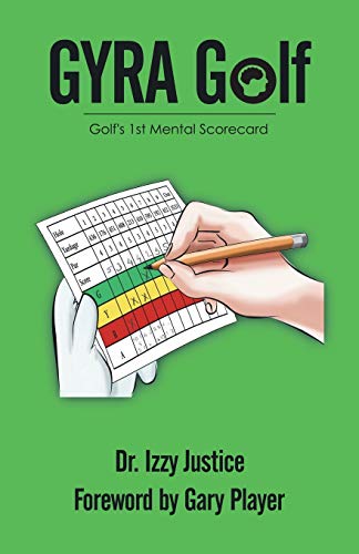 Imagen de archivo de GYRA Golf: Golf's 1st Mental Scorecard a la venta por ThriftBooks-Atlanta