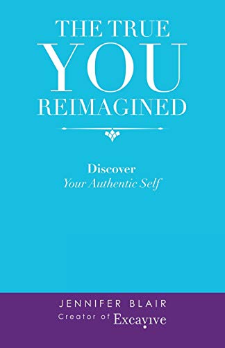 Imagen de stock para The True You Reimagined: Discover Your Authentic Self