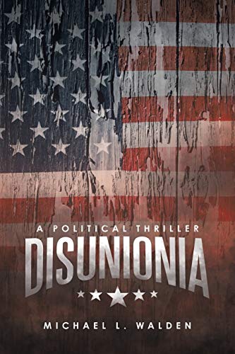 Imagen de stock para Disunionia: A Political Thriller