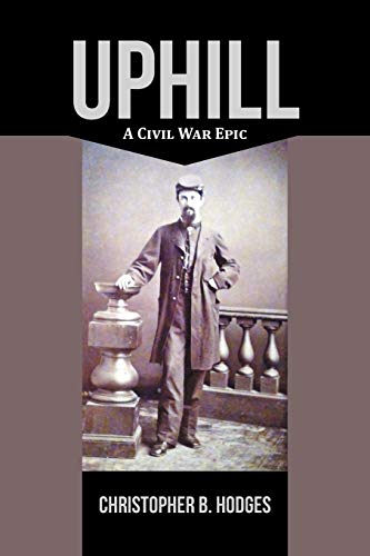 Immagine dell'editore per Uphill: A Civil War Epic venduto da ThriftBooks-Atlanta