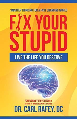 Stock image for Fix Your Stupid: Live the Life You Deserve for sale by Chiron Media