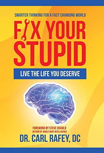Stock image for Fix Your Stupid: Live the Life You Deserve
