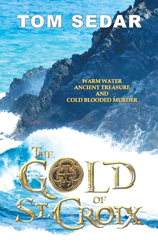Imagen de archivo de The Gold of St. Croix a la venta por Lakeside Books