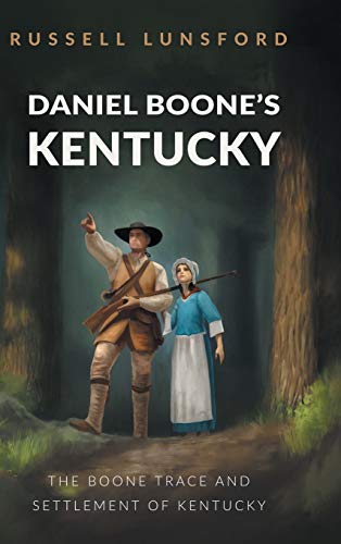 Stock-Bild f�r Daniel Boone's Kentucky: The Boone Trace and Settlement of Kentucky