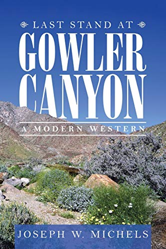 Stock image for Last Stand At Gowler Canyon: A Modern Western for sale by Ebooksweb