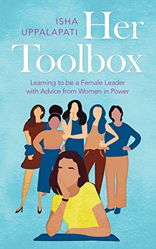 Stock image for Her Toolbox: Learning to be a Female Leader with Advice from Women in Power for sale by SecondSale