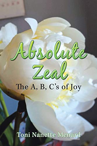 Stock image for Absolute Zeal: The A, B, C's of Joy for sale by Chiron Media