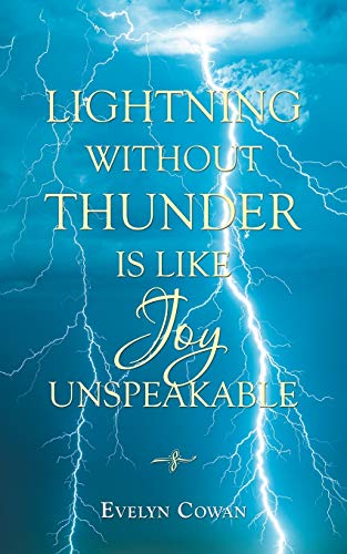 Stock image for Lightning Without Thunder Is Like Joy Unspeakable for sale by ThriftBooks-Dallas